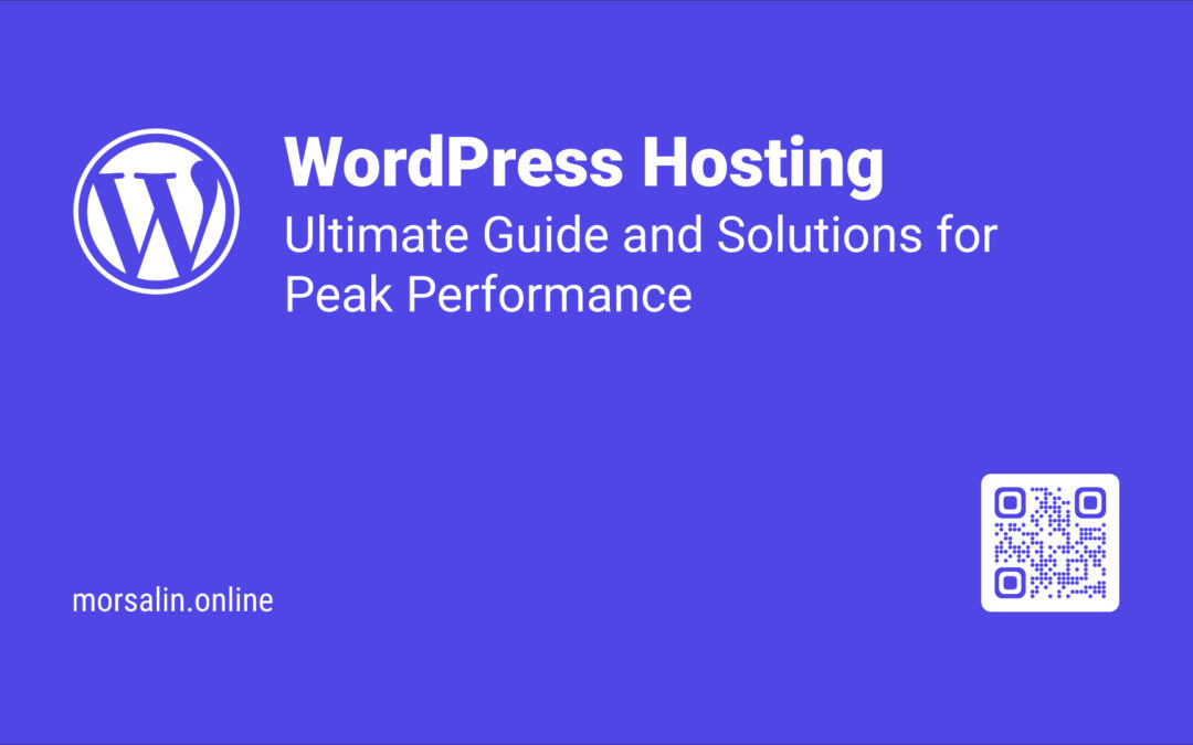 WordPress Hosting:  #1 Ultimate Guide and Solutions for Peak Performance